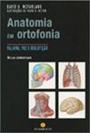 ANATOMIA EM ORTOFONIA - Palavra, Voz e Deglutição