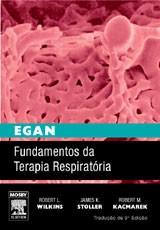 FUNDAMENTOS DE TERAPIA RESPIRATÓRIA - EGAN - 9ed. 2009