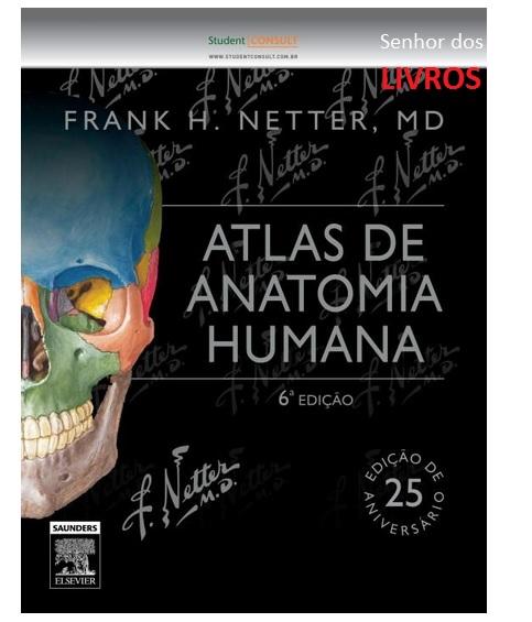 Netter Atlas de Anatomia Humana 6ªed.
