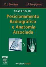 TRATADO DE POSICIONAMENTO RADIOGRÁFICO E ANATOMIA ASSOCIADA