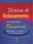 TÉCNICAS DE RELAXAMENTO, Um Guia Prático para Profissionais de Saúde