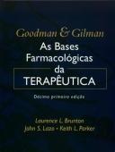 As Bases Farmacológicas da Terapêutica - Goodman & Gilman