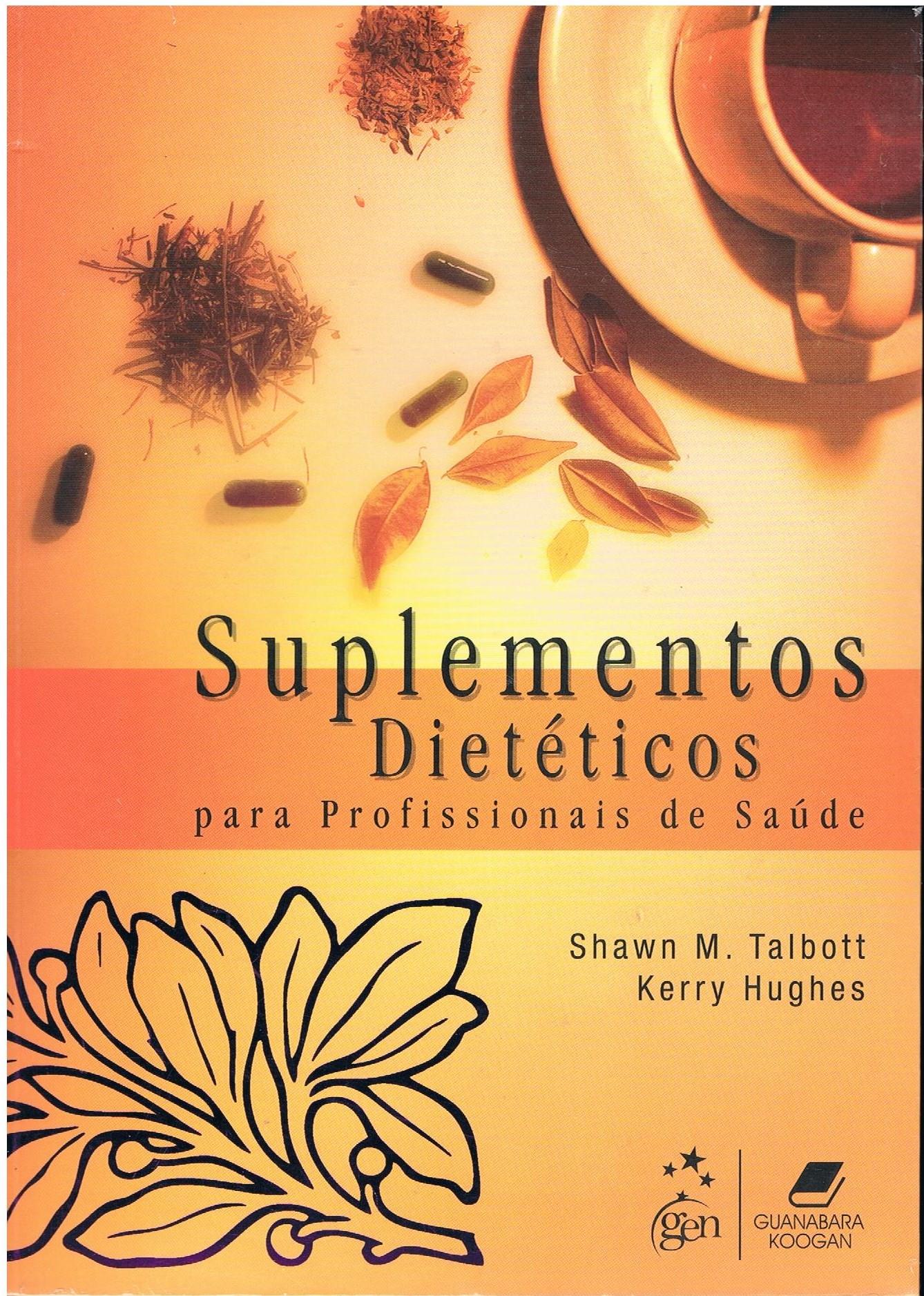 Suplementos Dietéticos - Para profissionais de saúde 2ªed