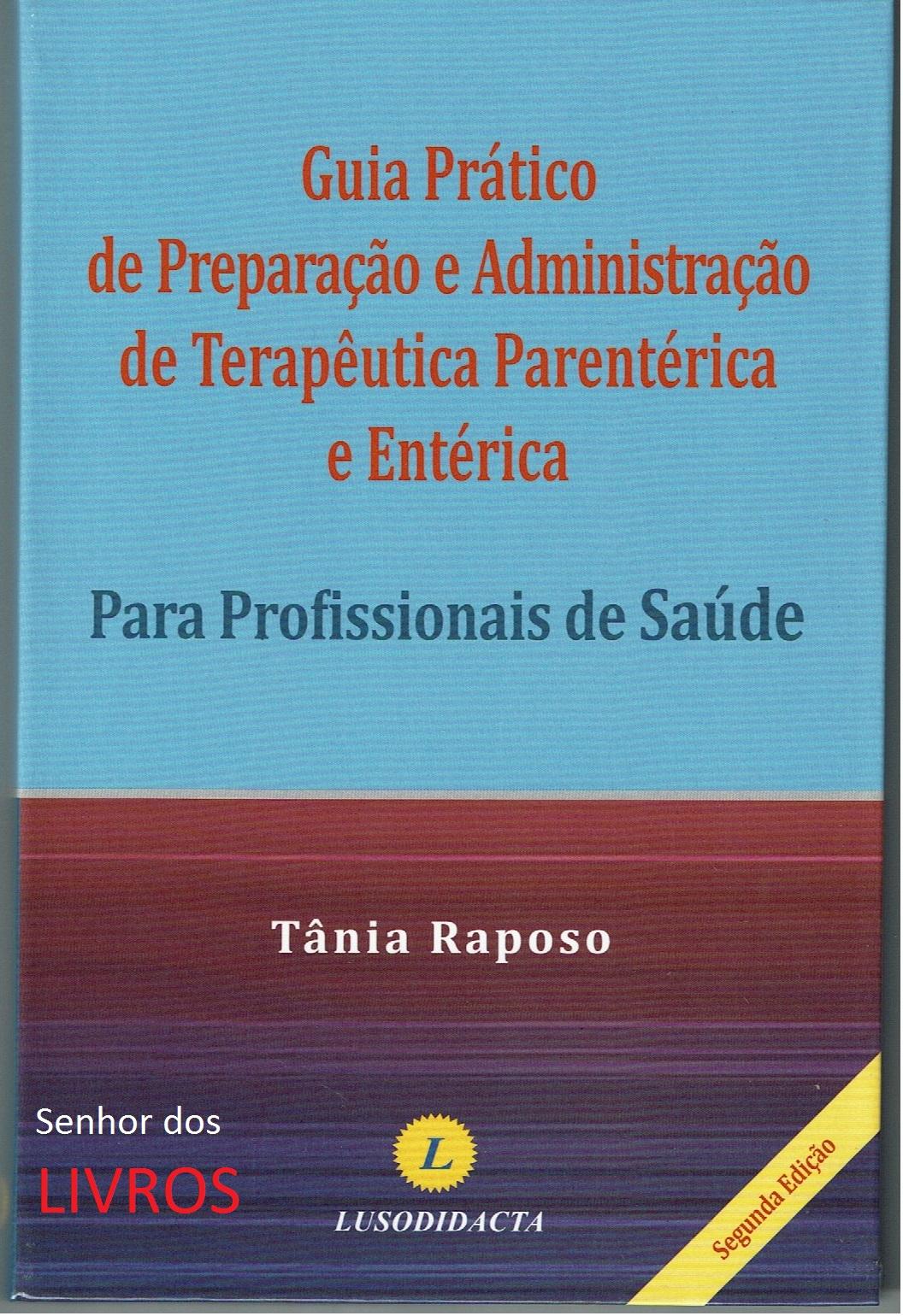 Guia Prático de Preparação e Administração de Terapeutica Parentérica e Entéria