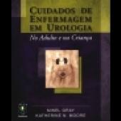 Cuidados de Enfermagem em Urologia - No adulto e na criança 