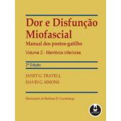 Dor e Disfunção Miofascial - Manual dos pontos-gatilho (Volume 2) - Membros Inferiores