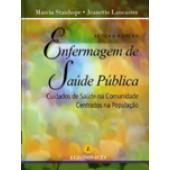 ENFERMAGEM DE SAÚDE PÚBLICA - M. Stanhope/J. Lancaster -  (7ª ed. 2011) (antiga Enfermagem Comunitária)