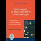 Enfermagem de Bloco Operatório e Electrocirurgia - Conhecimento do bisturi eléctrico e gestão dos riscos 