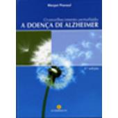 Envelhecimento Perturbado - A DOENÇA DE ALZHEIMER -Margot Phaneuf 