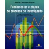 FUNDAMENTOS E ETAPAS DO PROCESSO DE INVESTIGAÇÃO